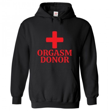 Orgasm Donor Classic Funny Mens Kids and Adults Pullover Hoodie